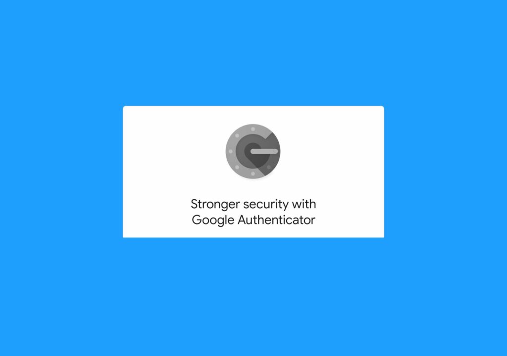 ما هو تطبيق المصادقة Google Authenticator ؟ كيف تستخدمه ؟ المميزات